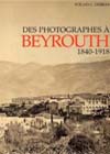 Des photographes  Beyrouth 1840-1918, by Fouad Debbas